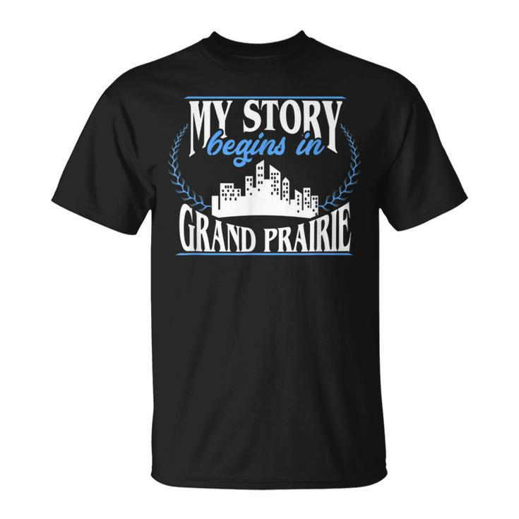 Grand Prairie Born In Grand Prairie T-Shirt