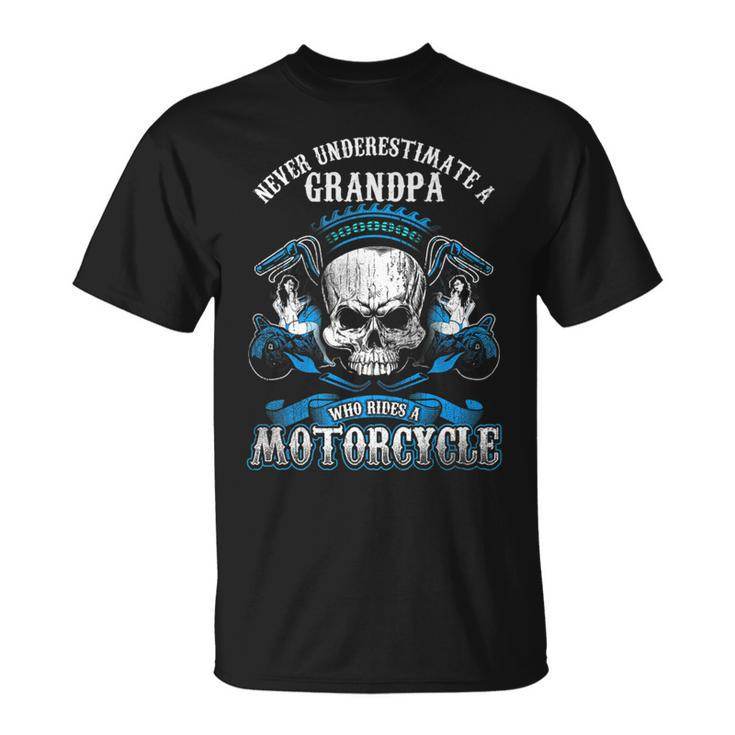 Grandpa Biker  Never Underestimate Motorcycle Skull Grandpa Funny Gifts Unisex T-Shirt