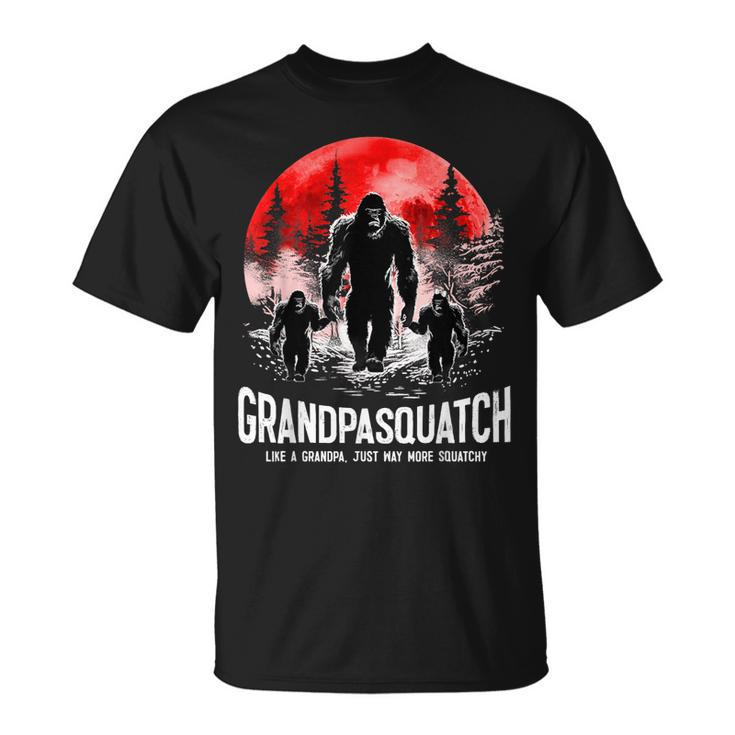 Grandpasquatch Like A Grandpa Just Way More Squatchy Funny Unisex T-Shirt