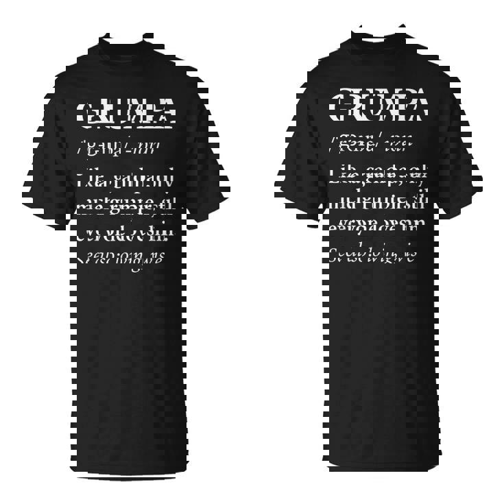 Grumpa Definition - Funny Grandpa  Unisex T-Shirt