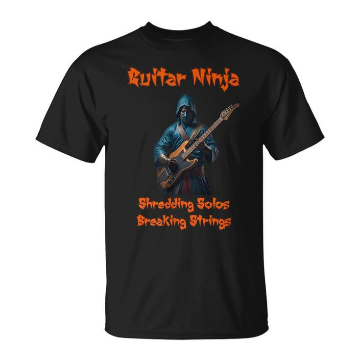 Guitar Ninja Shredding Solos Guitar Funny Gifts Unisex T-Shirt