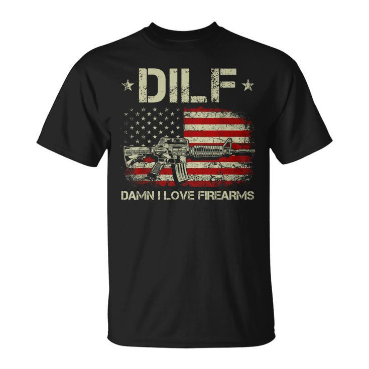 Gun American Flag Dilf - Damn I Love Firearms  Unisex T-Shirt