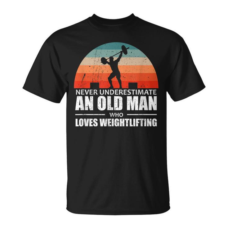 Gym Never Underestimate An Old Man Who Loves Weightlifting Gift For Mens Unisex T-Shirt