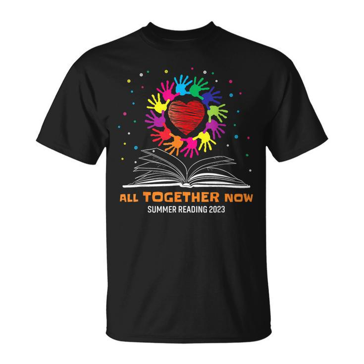 Handprints And Hearts All Together Now Summer Reading 2023 Unisex T-Shirt