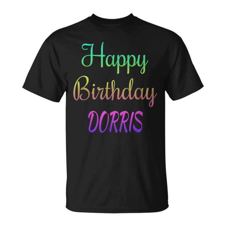 Happy Birthday Dorris Idea T-Shirt