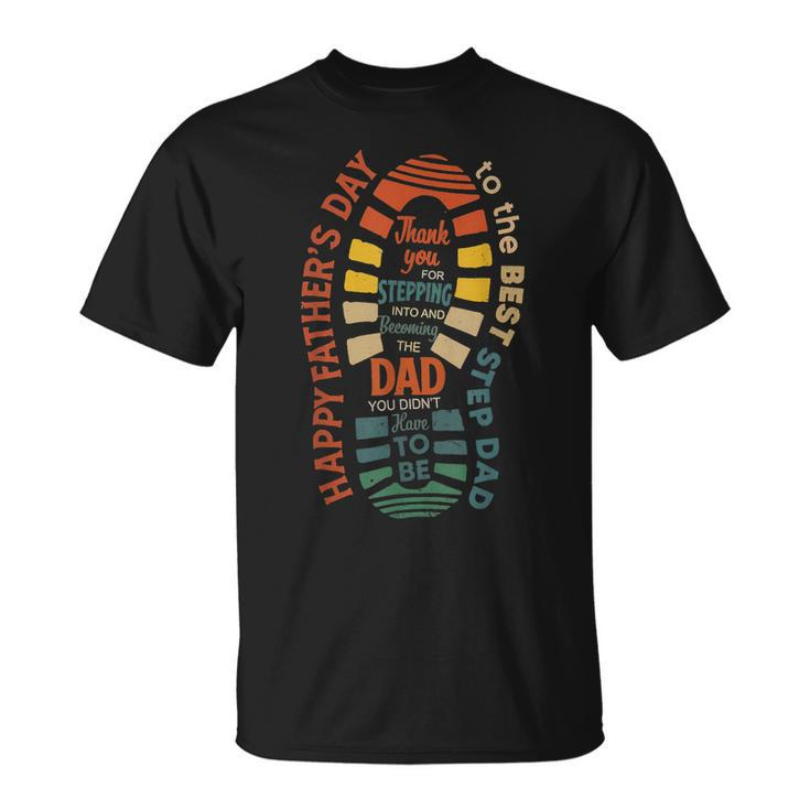 Happy Fathers Day To The Best Step Dad Fathers Day  Unisex T-Shirt