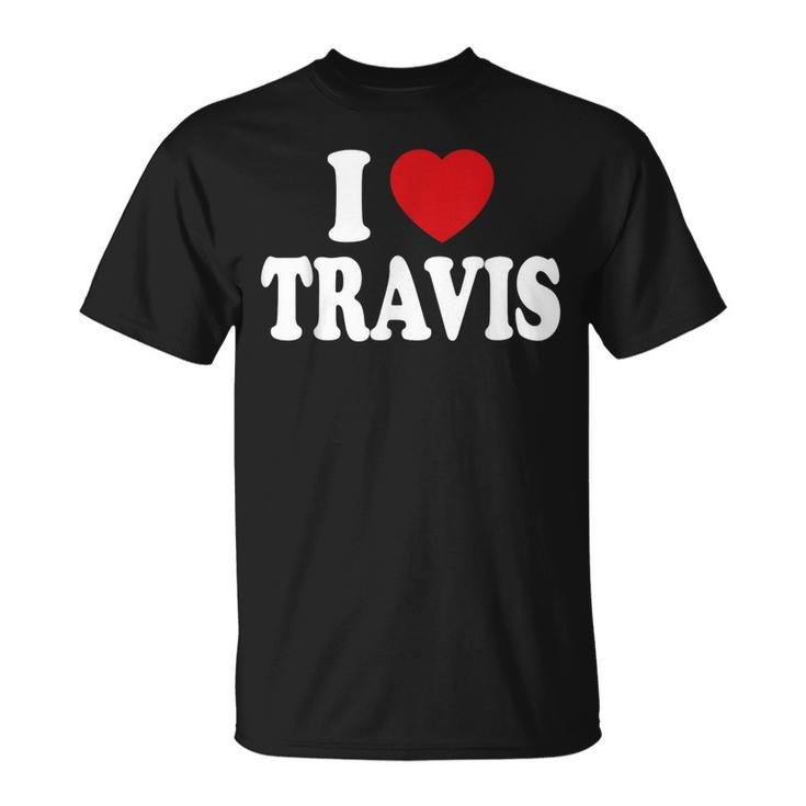 I Heart Love Travis T-Shirt