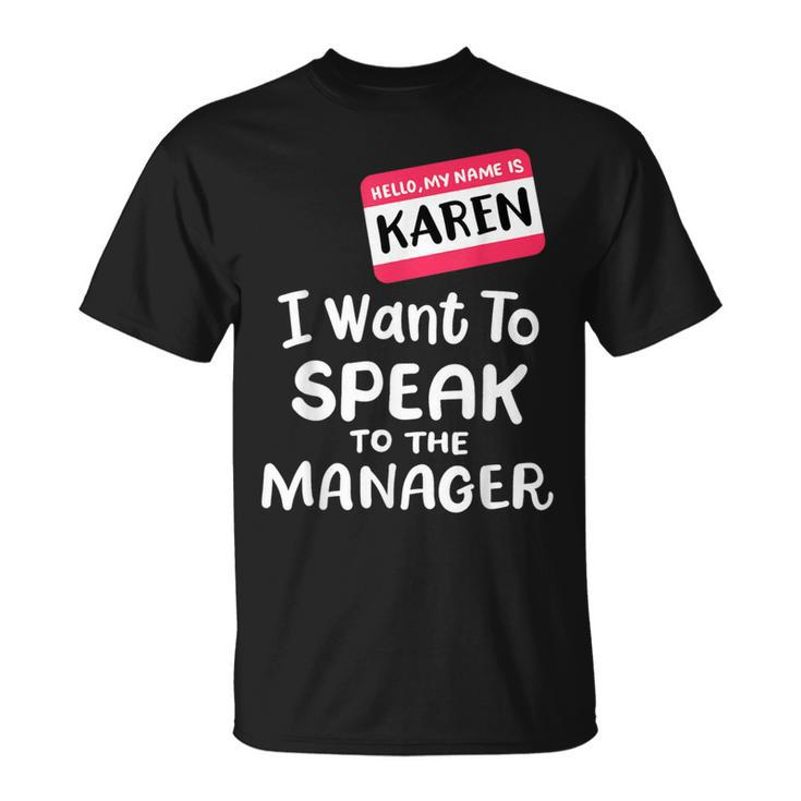 Hello I'm Karen I Want To Speak To Manager Halloween T-Shirt