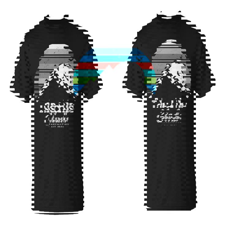 Take A Hike Colorado Hiking Colorado T-Shirt