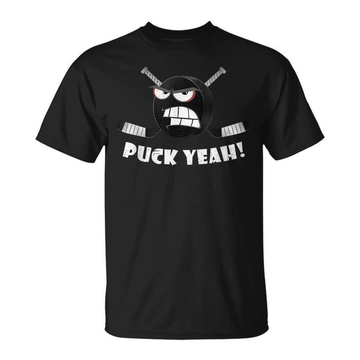 Hockey Puck Yeah Ice Hockey Street Funny Hockey Funny Gifts Unisex T-Shirt