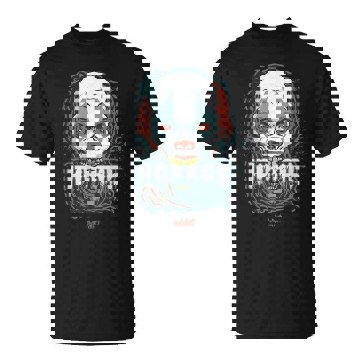 Horror Addict Scary Clown Mask Halloween Party Scary Clown  T-Shirt