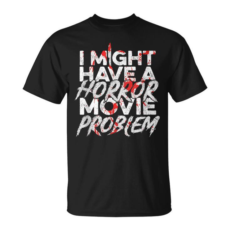 Horror Movie Quote For A Horror Movie Nerd Nerd T-Shirt