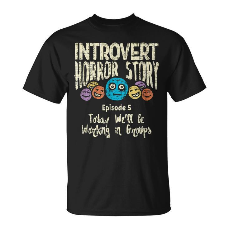 Horror Story Introvert Shy Antisocial Quote Creepy Halloween Halloween T-Shirt