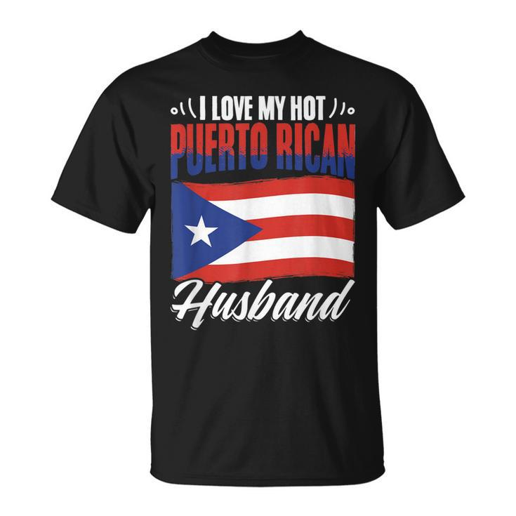 Hot Puerto Rican Husband Puerto Rico Puerto Rican Flag Pride  Gift For Women Unisex T-Shirt