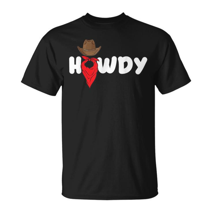 Howdy Country Western Wear Rodeo Cowgirl Southern Cowboy Unisex T-Shirt