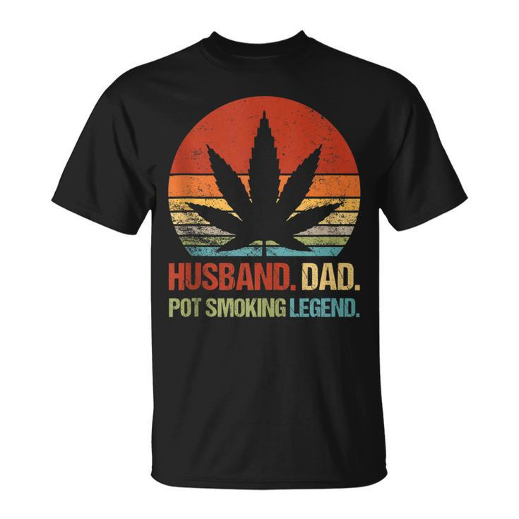 Husband Dad Pot Smoking Legend Funny Weed Dad Smoker  Gift For Mens Gift For Women Unisex T-Shirt