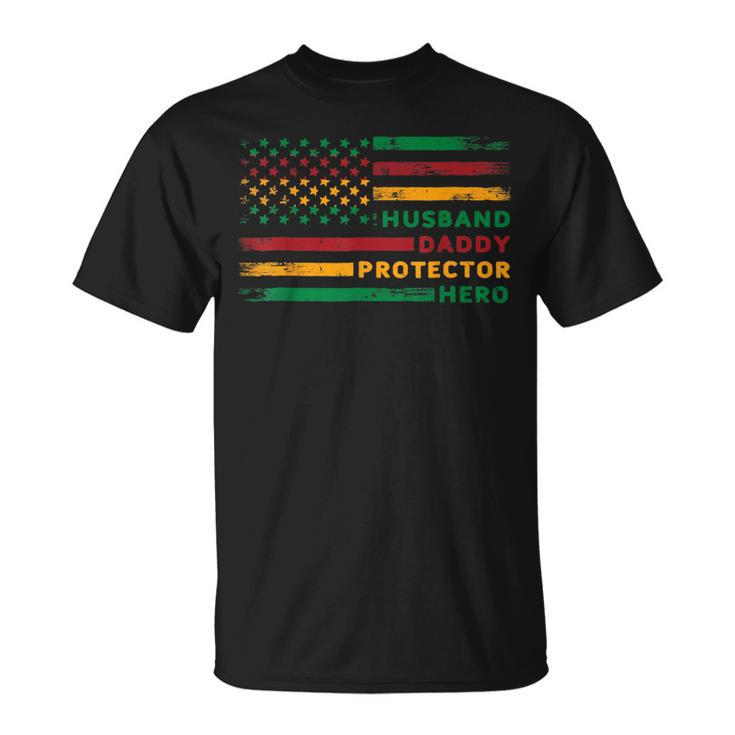 Husband Daddy Protector Hero Usa Flag Father Day Junenth  Unisex T-Shirt