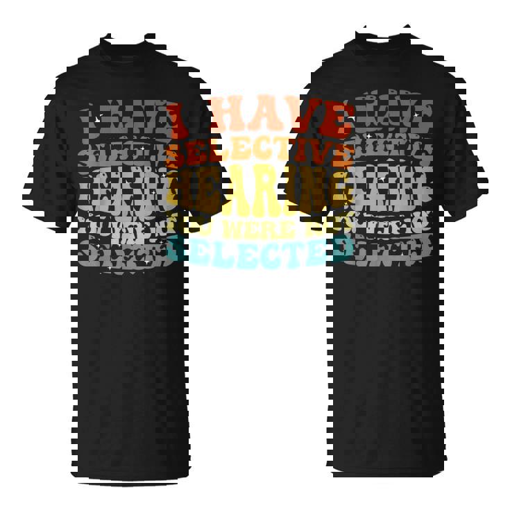 Selective Hearing Specialist T-Shirt Selective Hearing Specialist T-Shirt