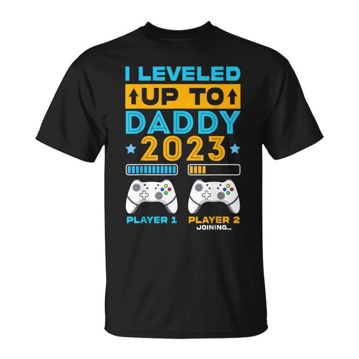 I Leveled Up To Daddy 2023 Soon To Be Dad Fathers Day Dad  Unisex T-Shirt