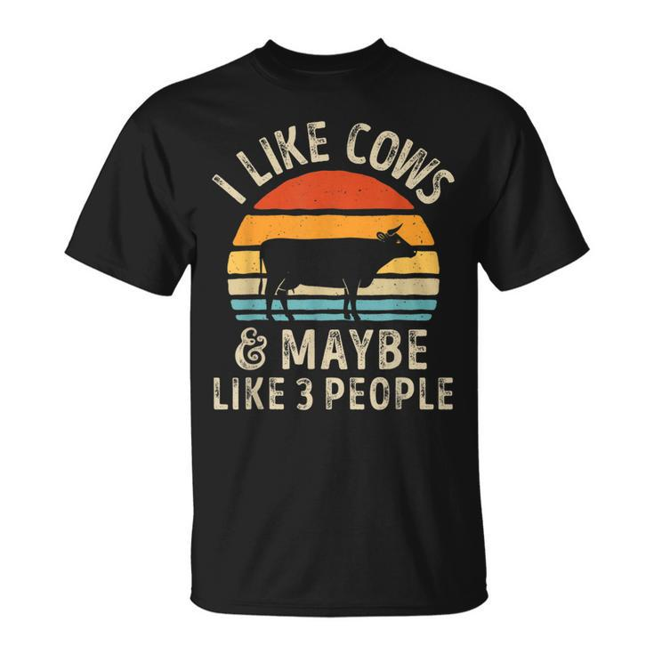 I Like Cows And Maybe Like 3 People Cow Farm Farmer Retro  Unisex T-Shirt