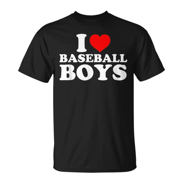 I Love Baseball Boys I Heart Baseball Boys Funny  Unisex T-Shirt