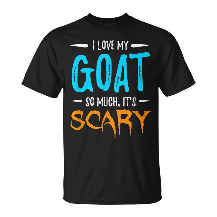 I Love My Goat Goat Lover Scary Halloween Gift  Unisex T-Shirt