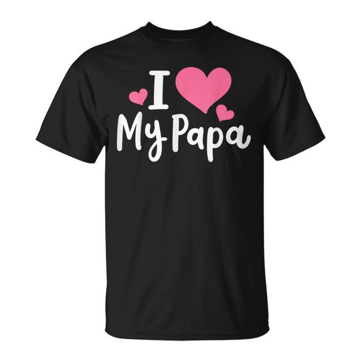 I Love My Papa Awesome Heart Dad Fathers Day Cool Kids  Unisex T-Shirt