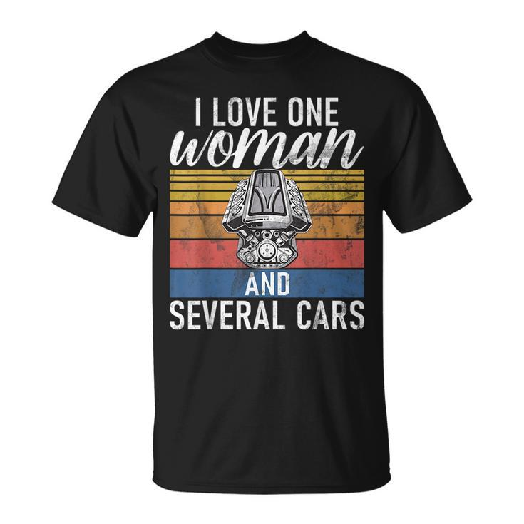 I Love One Woman And Several Cars Muscle Car Cars Funny Gifts Unisex T-Shirt