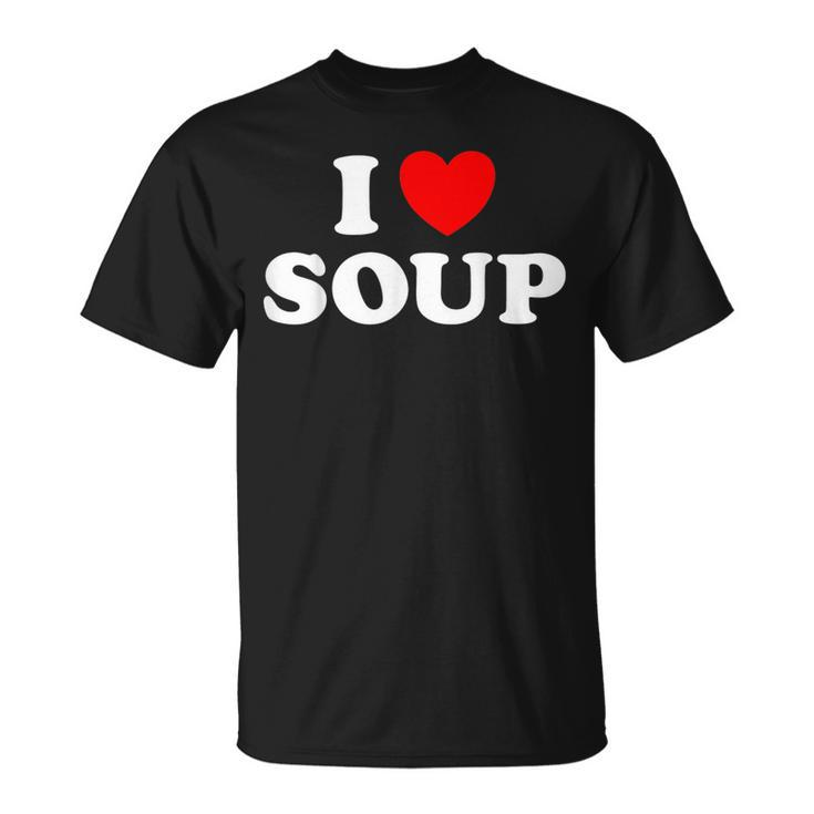I Love Soup Funny Stew Hot Food Stone Crock Pot Comfort Fan  Unisex T-Shirt