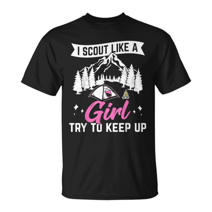 I Scout Like A Girl Try To Keep Up Scouting Scout Funny Gift  Unisex T-Shirt