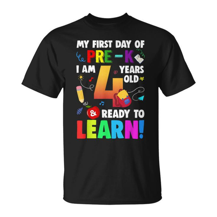 I'm 4 Ready To Learn My First Day Of School Pre-K Toddlers T-Shirt