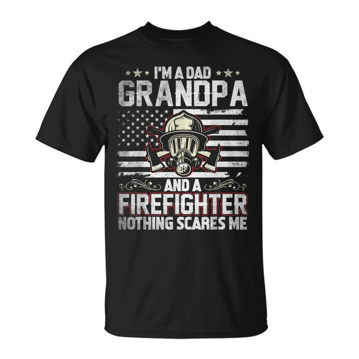 Im A Dad Grandpa  Gift For Firefighter Fathers Day Unisex T-Shirt