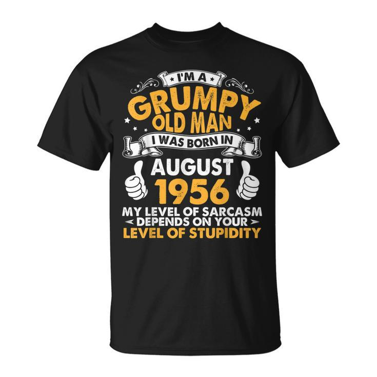 Im A Grumpy Old Man I Was Born In August 1956 Birthday 64  Unisex T-Shirt