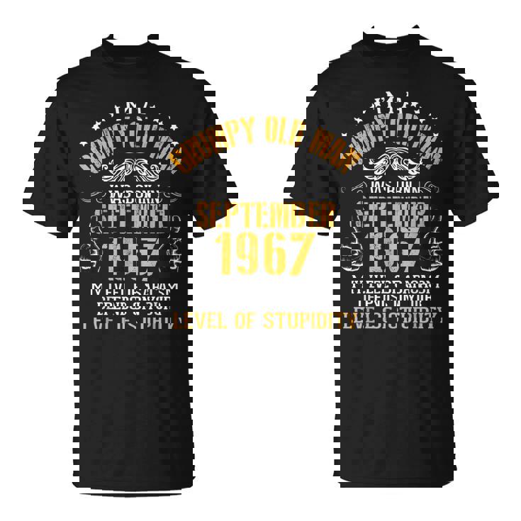 Im A Grumpy Old Man I Was Born In September 1967 Birthday Unisex T-Shirt