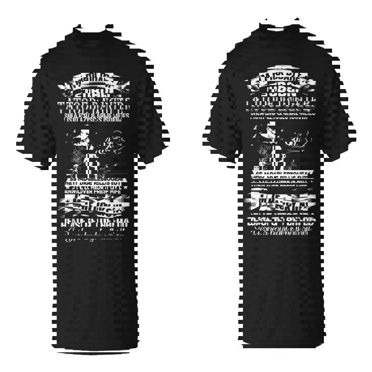 Im A Proud Dad Of A Stubborn Tattooed Daughter Unisex T-Shirt