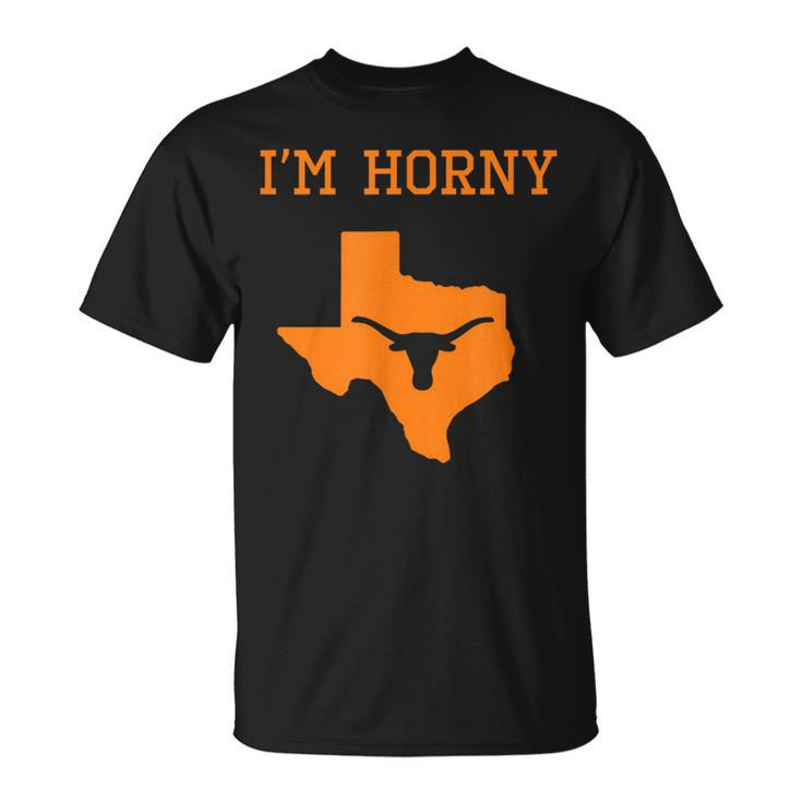I'm Horny Texas Merch T-Shirt