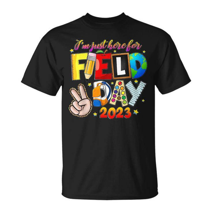 Im Just Here For Field Day Last Day School  Unisex T-Shirt