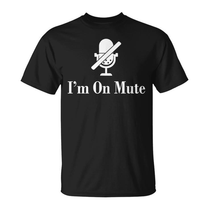 I'm On Mute Virtual Meeting T-Shirt