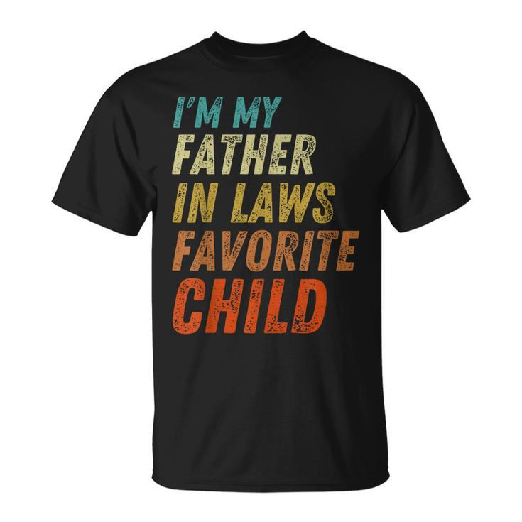Im My Father In Laws Favorite Child Fathers Day Unisex T-Shirt