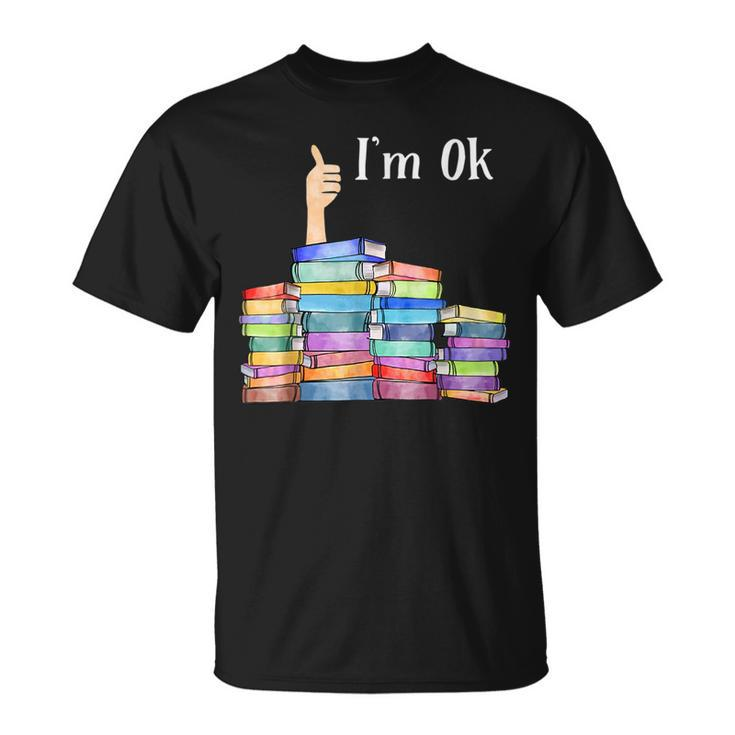 Im Ok National Book Day Reading Book Lover  Reading Funny Designs Funny Gifts Unisex T-Shirt