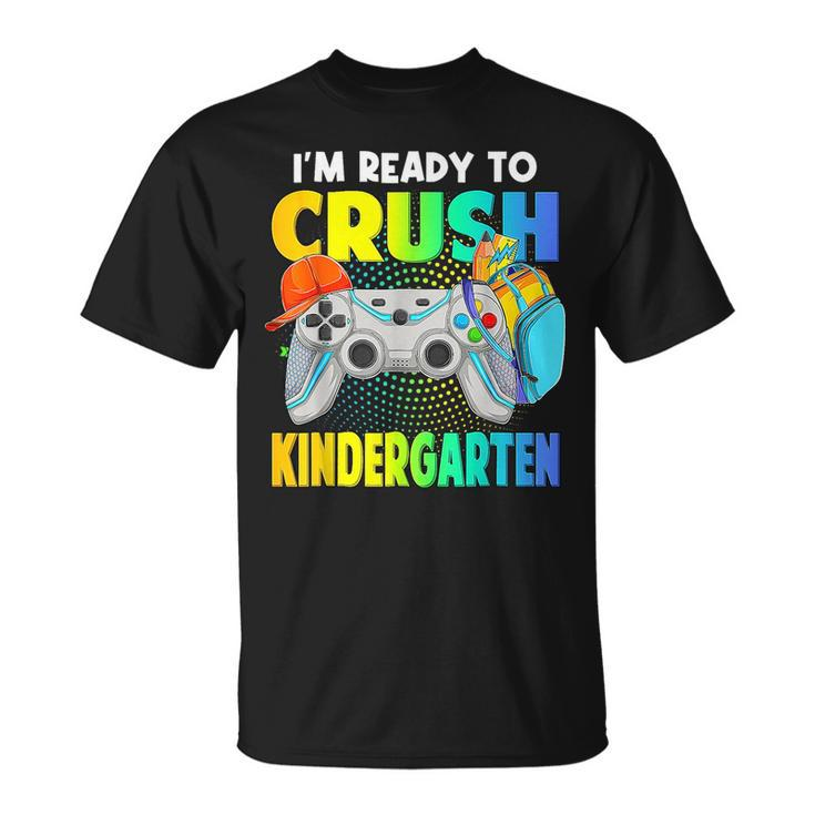 Im Ready To Crush Kindergarten Back To School Video Game  Unisex T-Shirt