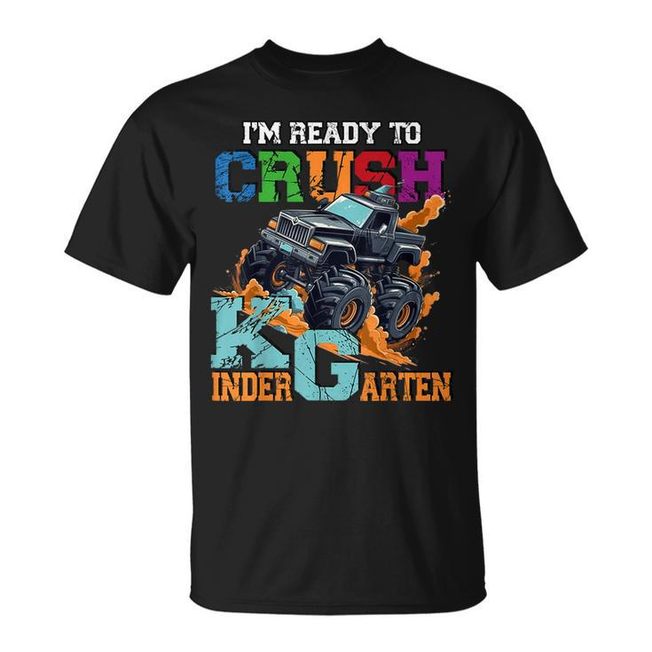 Im Ready To Crush Kindergarten Monster Truck Dinosaur Boys  Unisex T-Shirt