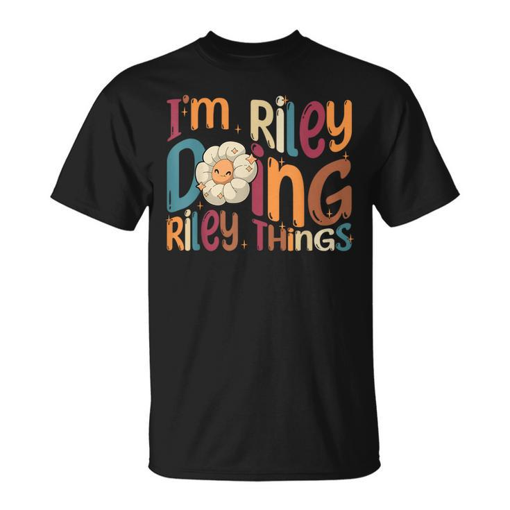 Im Riley Doing Riley Things Funny Groovy Retro Riley Unisex T-Shirt