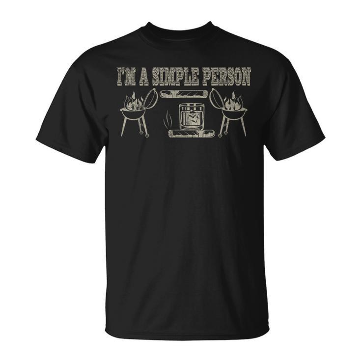 I'm A Simple Person Cool Cigar Smoker Bbq Whisky Bourbon T-Shirt
