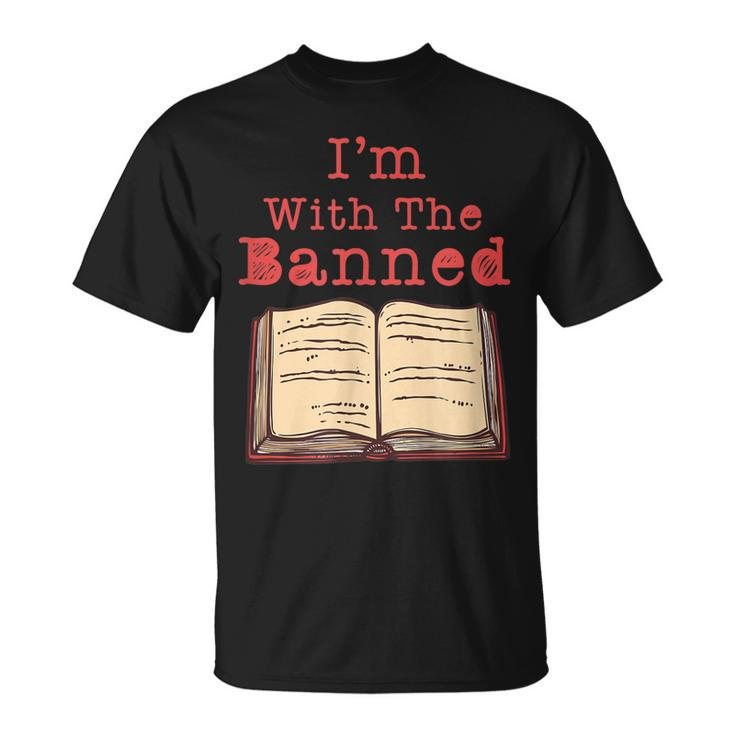 Im With The Banned Book Lovers Political Statement Apparel Unisex T-Shirt