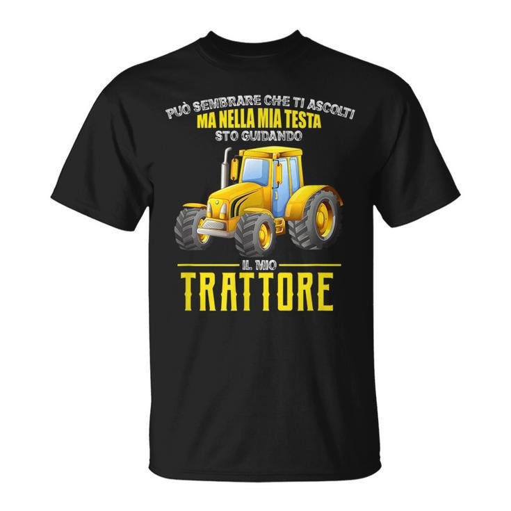 In My Head I Am Driving My Tractor Italian Words  Unisex T-Shirt