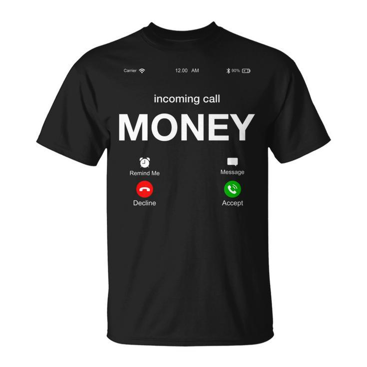 Incoming Call Money Is Calling Illustration Graphic Designs   Unisex T-Shirt