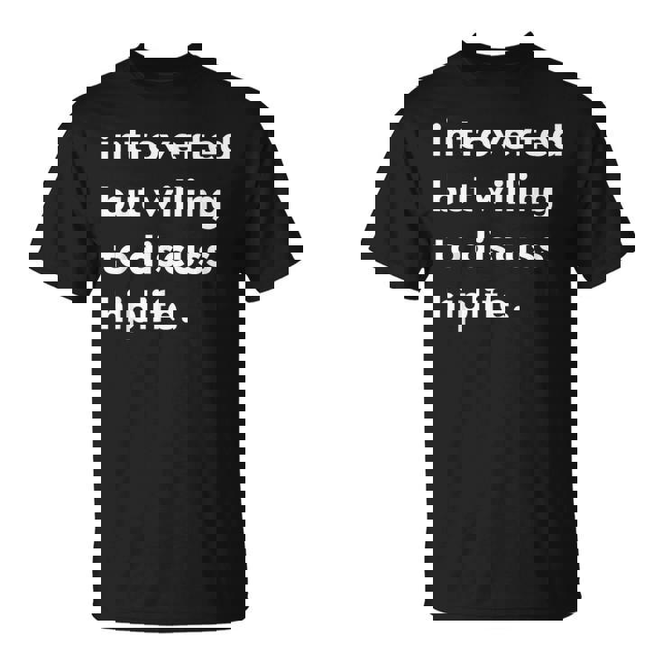 Introverted But Willing To Discuss Hiplife T-Shirt