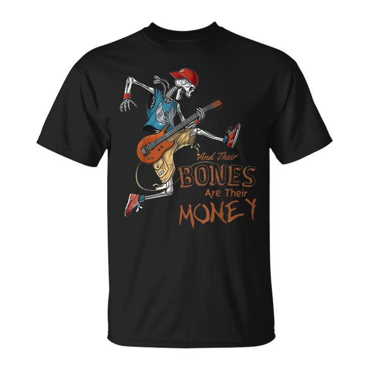 Their Bones Are Their Money I Think You Should Leave T-Shirt