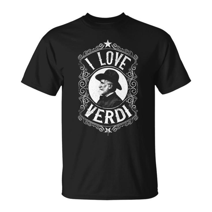 Italian Classical Music Composer - Vintage I Love Verdi   Unisex T-Shirt